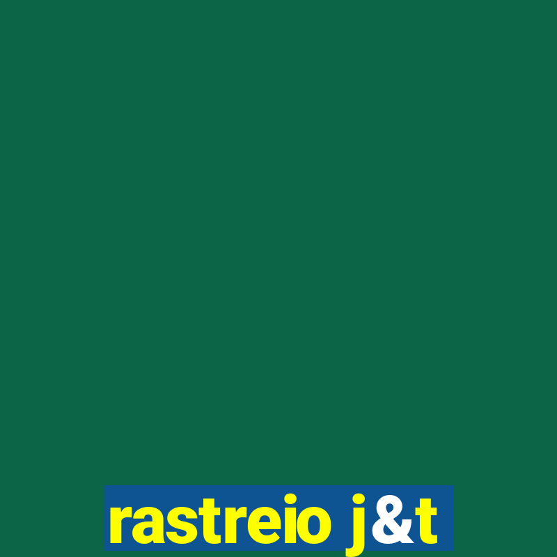 rastreio j&t